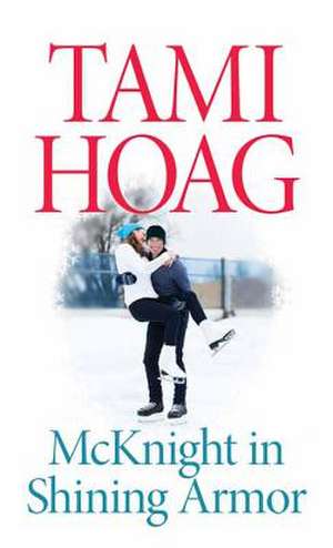 McKnight in Shining Armor de Tami Hoag