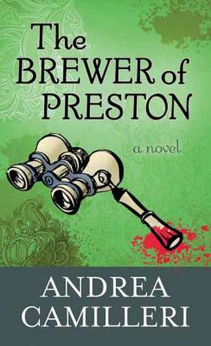 The Brewer of Preston de Andrea Camilleri