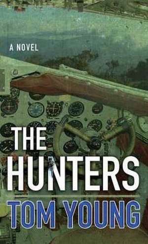 The Hunters de Tom Young