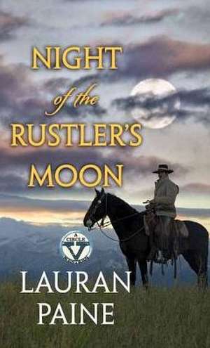 Night of the Rustler's Moon: A Circle V Western de Lauran Paine