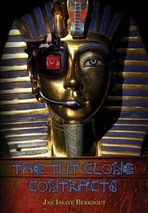 The Tut Clone Contracts de Jan Issaye Berkhout