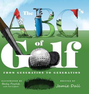 The ABC's of Golf de Jamie Dall