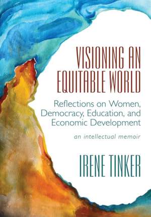 Visioning an Equitable World de Irene Tinker