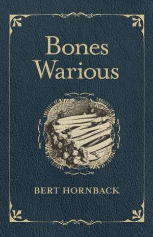 Bones Warious de Bert Hornback