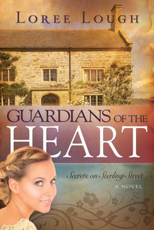 Guardians of the Heart de Loree Lough