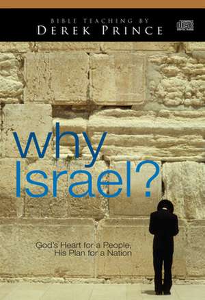 Why Israel? de Derek Prince