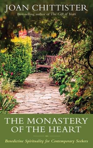 The Monastery of the Heart de Joan Chittister