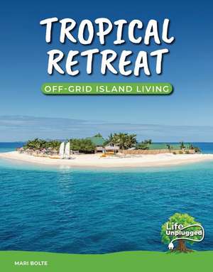 Tropical Retreat de Mari Bolte