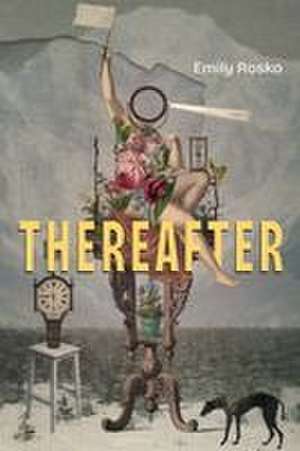 Thereafter de Emily Rosko