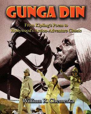 Gunga Din de William R. Chemerka