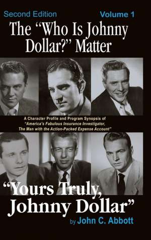 The "Who Is Johnny Dollar?" Matter Volume 1 (2nd Edition) (hardback) de John C. Abbott