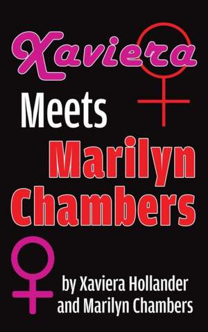 Xaviera Meets Marilyn Chambers (hardback) de Xaviera Hollander