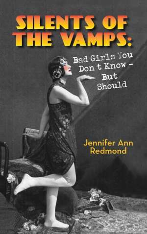 Silents of the Vamps de Jennifer Ann Redmond