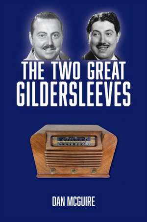 The Two Great Gildersleeves de Dan McGuire