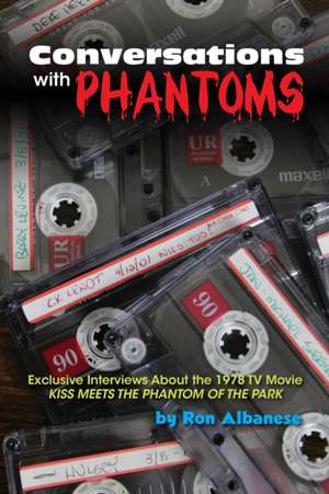 Conversations with Phantoms de Ron Albanese