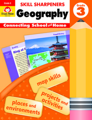 Skill Sharpeners Geography, Grade 3 de Evan-Moor Educational Publishers