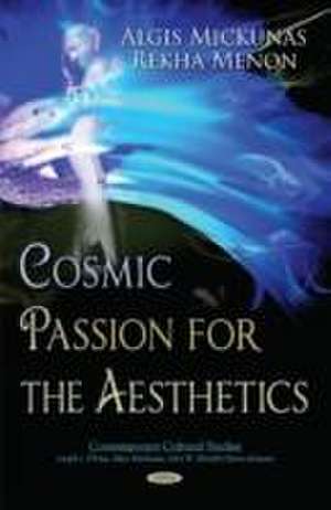 Cosmic Passion for the Aesthetics de Algis Mickunas