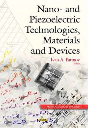 Nano- & Piezoelectric Technologies, Materials & Devices de Ivan A Parinov