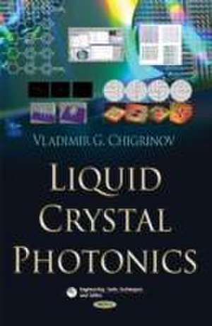 Liquid Crystal Photonics de Vladimir G. Chigrinov