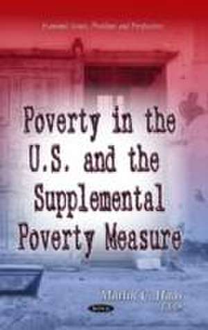 Poverty in the U.S. and the Supplemental Poverty Measure de Marlin C. Haas