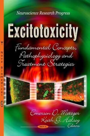 Excitotoxicity de Emerson D. Metzger