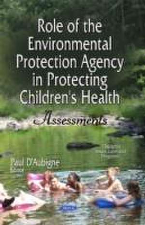 Role of the Environmental Protection Agency in Protecting Children's Health