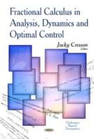 Fractional Calculus in Analysis, Dynamics & Optimal Control de Jacky Cresson