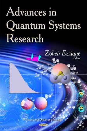 Advances in Quantum Systems Research de Zoheir Ezziane