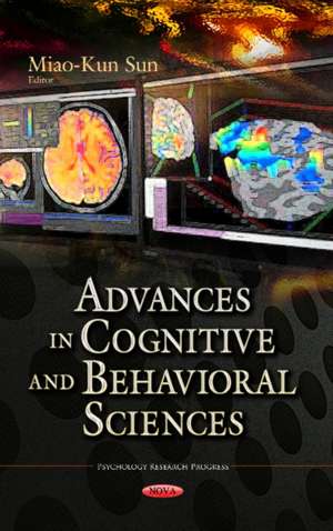 Advances in Cognitive and Behavioral Sciences de Miao-Kun Sun