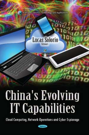 China's Evolving IT Capabilities de Lucas Solorio