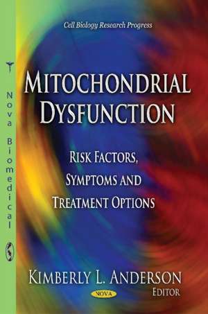 Mitochondrial Dysfunction de Kimberly L. Anderson