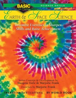 Basic Not Boring--Earth and Space Science: Strengthening Study Skills and Brain Power de Imogene Forte