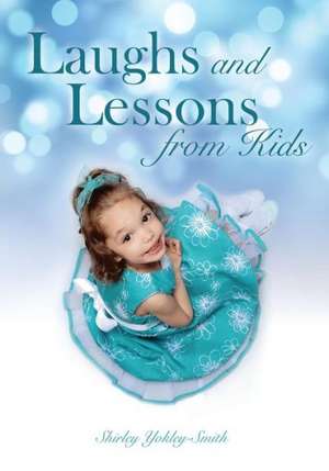 Laughs and Lessons from Kids de Shirley Yokley-Smith