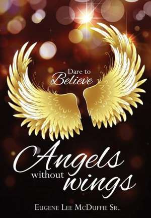 Angels Without Wings de Eugene Lee McDuffie Sr