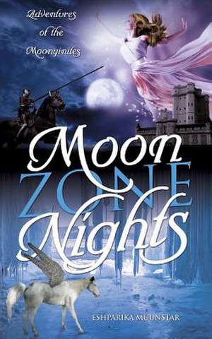 Moon Zone Nights de Eshparika Muunstar