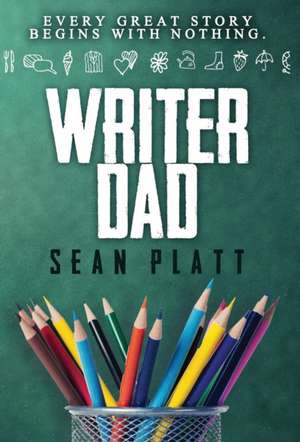 Writer Dad de Sean Platt