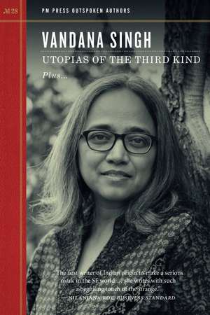 Utopias of the Third Kind de Vandana Singh