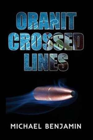 Oranit Crossed Lines de Michael Benjamin