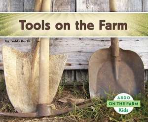 Tools on the Farm de Teddy Borth