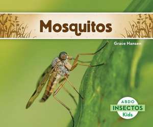 Mosquitos (Mosquitoes) de Grace Hansen