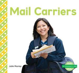 Mail Carriers de Julie Murray