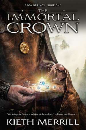 The Immortal Crown de Kieth Merrill