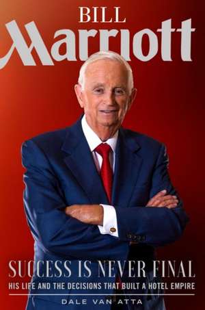 Bill Marriott de Dale Van Atta