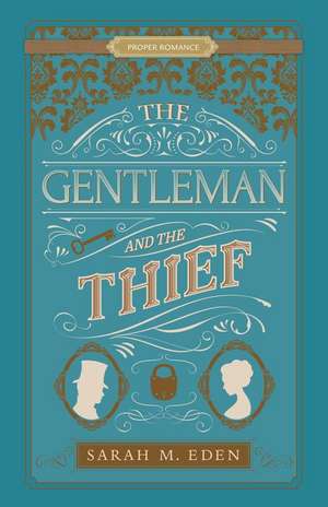 The Gentleman and the Thief de Sarah M Eden