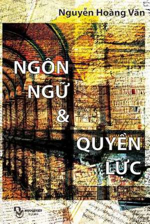 Ngon Ngu Va Quyen Luc de Van Hoang Nguyen