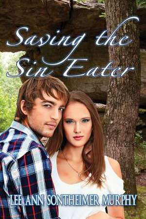 Saving the Sin Eater de Lee Ann Sontheimer Murphy