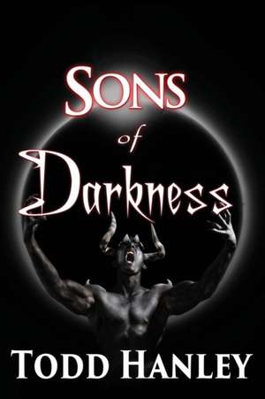 Sons of Darkness de Todd Hanley