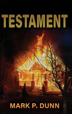 Testament de Mark P Dunn