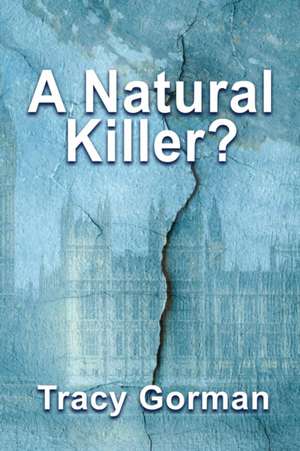 A Natural Killer? de Tracy Gorman