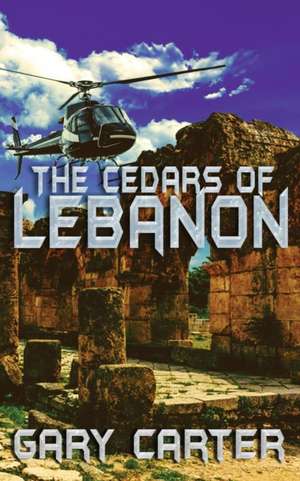 The Cedars of Lebanon de Gary Carter